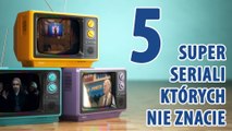 5 doskonałych seriali których nie znacie - TYLKO KINO