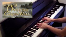 Over the Garden Wall - Theme Song (Piano Cover)  Sheets