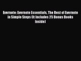 Read Evernote: Evernote Essentials The Best of Evernote in Simple Steps (It Includes 25 Bonus