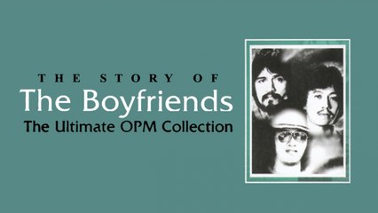 The Boyfriends - The Ultimate OPM Collection