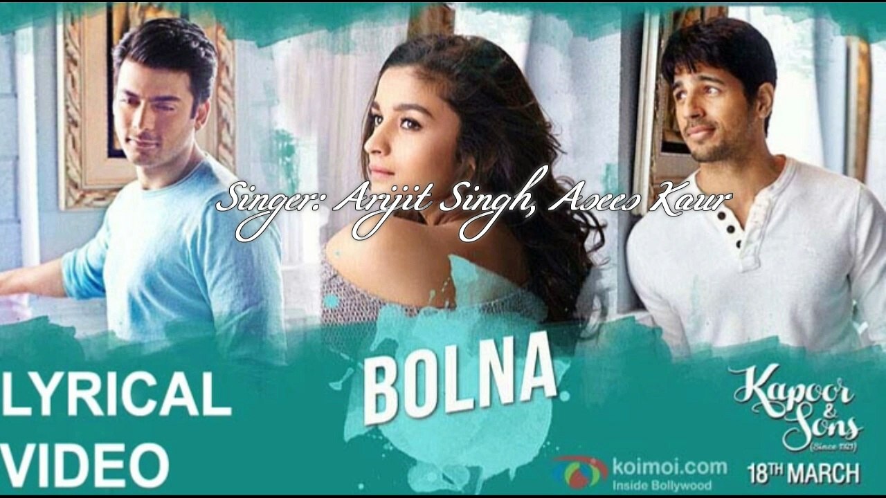 Bolna - Kapoor & Sons | Sidharth Malhotra | Alia Bhatt | Fawad Khan | Arijit Singh