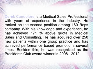 Derek Candelore has Good Knowledge of Medical Sales and Consulting Industry