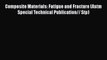 Ebook Composite Materials: Fatigue and Fracture (Astm Special Technical Publication// Stp)