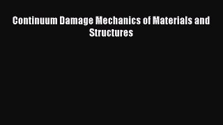 Ebook Continuum Damage Mechanics of Materials and Structures Download Online