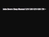 PDF John Deere Shop Manual 520 530 620 630 720   Ebook