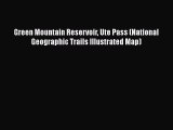PDF Green Mountain Reservoir Ute Pass (National Geographic Trails Illustrated Map) Ebook