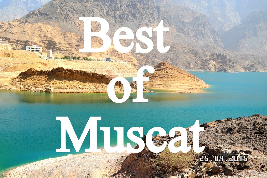 Wadi Dayqah / Quriyat Dam  | Things to do | Muscat | Oman | Tourism