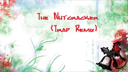 Aktion - The Nutcracker / Dance of Sugar Plum Fairy (Trap Remix)