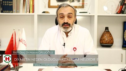 Diyabetin neden olduğu hastalıklar nelerdir -  Yrdc.Doç.Hasan OFLUOĞLU
