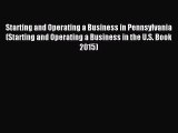 Read Starting and Operating a Business in Pennsylvania (Starting and Operating a Business in