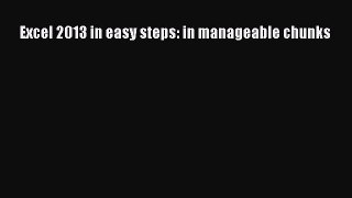 Read Excel 2013 in easy steps: in manageable chunks Ebook Online