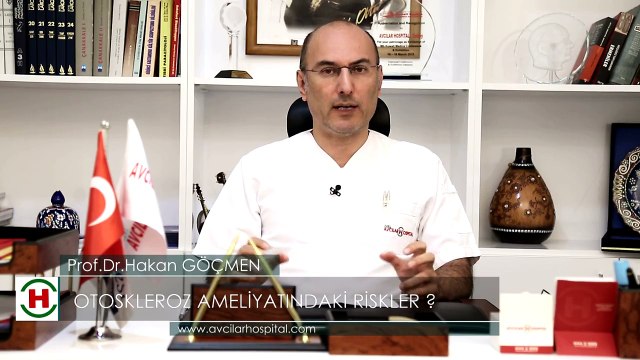 Otoskleroz ameliyatındaki riskler - Prof.Dr. Hakan GÖÇMEN