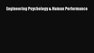 Download Engineering Psychology & Human Performance Ebook Online