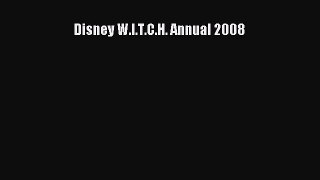 Download Disney W.I.T.C.H. Annual 2008 PDF Free