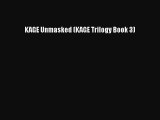 PDF KAGE Unmasked (KAGE Trilogy Book 3)  Read Online