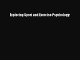 [PDF] Exploring Sport and Exercise Psychology: [Download] Full Ebook