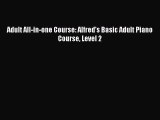 Download Adult All-in-one Course: Alfred's Basic Adult Piano Course Level 2 PDF Online