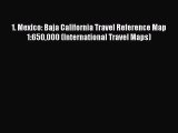 Read 1. Mexico: Baja California Travel Reference Map 1:650000 (International Travel Maps) Ebook
