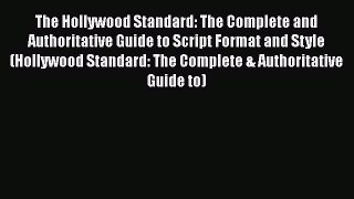 Read The Hollywood Standard: The Complete and Authoritative Guide to Script Format and Style