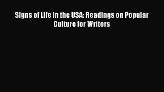 Download Signs of Life in the USA: Readings on Popular Culture for Writers Ebook Online