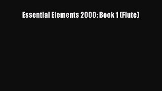 Read Essential Elements 2000: Book 1 (Flute) PDF Free