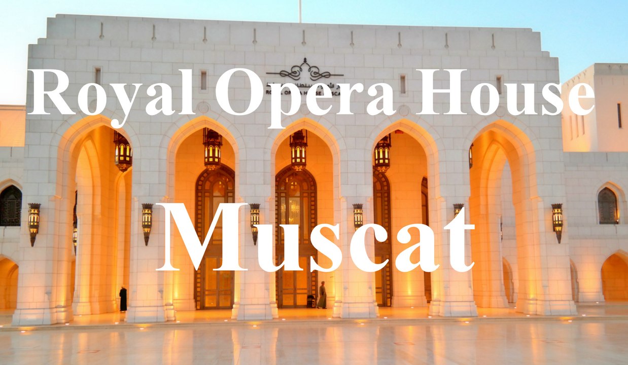 Royal opera house 360 degree view | Things to do | Muscat | Oman | Tourism