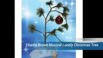 Charlie Brown Musical Lonely Christmas Tree