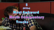 5 Hilariously Awkward Meltdowns In DVD Commentaries