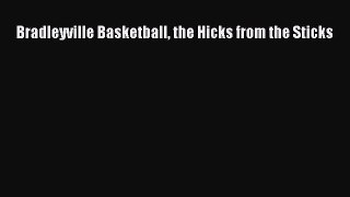 Download Bradleyville Basketball the Hicks from the Sticks Ebook Free