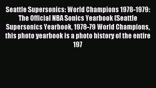 Read Seattle Supersonics: World Champions 1978-1979: The Official NBA Sonics Yearbook (Seattle
