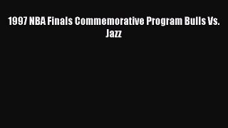 Download 1997 NBA Finals Commemorative Program Bulls Vs. Jazz PDF Free