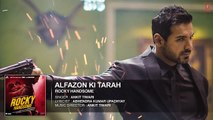 ALFAZON KI TARAH Full Song (Audio) _ ROCKY HANDSOME _ John Abraham, Shruti Haasan _ Ankit Tiwari