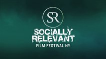 SR Socially Relevant Film Festival New York - Trailer 2016 - HD