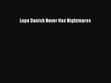 Read Lupo Danish Never Has Nightmares PDF Online