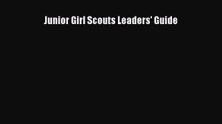 Read Junior Girl Scouts Leaders' Guide Ebook Free