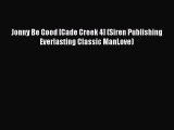 PDF Jonny Be Good [Cade Creek 4] (Siren Publishing Everlasting Classic ManLove)  EBook