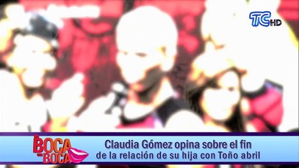 Claudia Gómez opina sobre el fin de la relación de su hija con Toño Abril