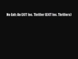 [PDF] No Exit: An EXIT Inc. Thriller (EXIT Inc. Thrillers) [Read] Full Ebook