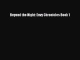 [PDF] Beyond the Night: Envy Chronicles Book 1 [Read] Online