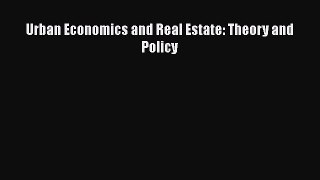 PDF Urban Economics and Real Estate: Theory and Policy  EBook