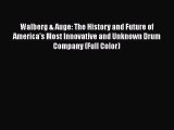 [PDF] Walberg & Auge: The History and Future of America's Most Innovative and Unknown Drum