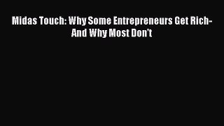 PDF Midas Touch: Why Some Entrepreneurs Get Rich-And Why Most Don't  Read Online
