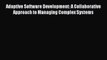 [PDF] Adaptive Software Development: A Collaborative Approach to Managing Complex Systems [Download]