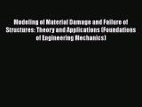 Ebook Modeling of Material Damage and Failure of Structures: Theory and Applications (Foundations