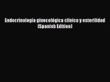 [PDF] Endocrinología ginecológica clínica y esterilidad (Spanish Edition) [Read] Full Ebook