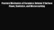 Ebook Fracture Mechanics of Ceramics: Volume 5 Surface Flaws Statistics and Microcracking Read