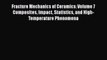 Book Fracture Mechanics of Ceramics: Volume 7 Composites Impact Statistics and High-Temperature