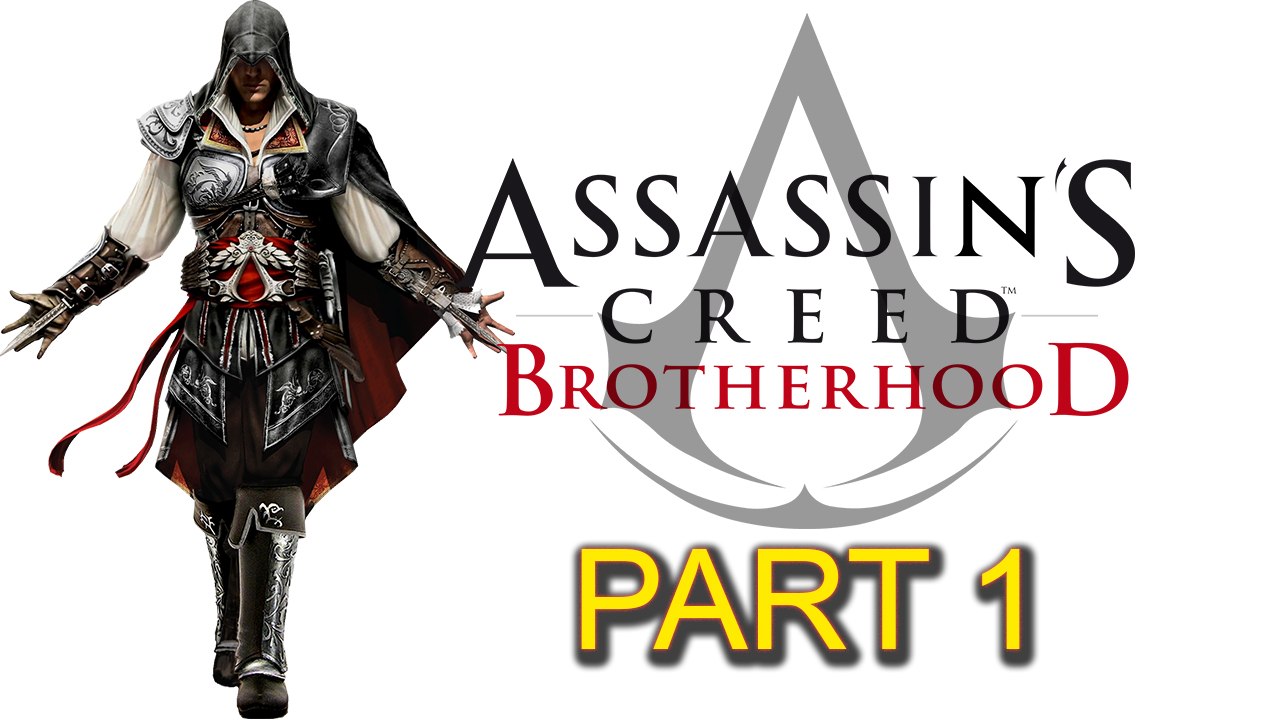 Assassin’s Creed Brotherhood [Part 01] Sequence 1: Peace At Last (Part 1 of 2)