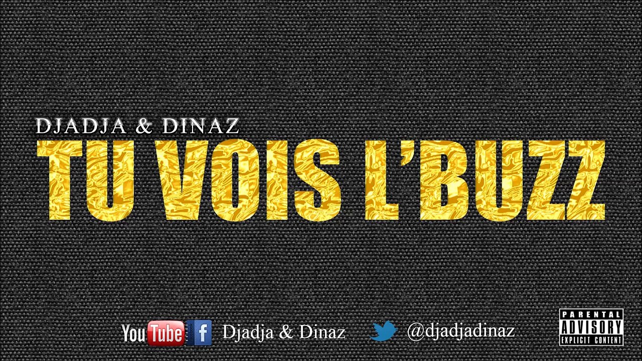 Djadja & Dinaz - Tu Vois L'Buzz