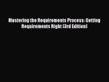 Download Mastering the Requirements Process: Getting Requirements Right (3rd Edition) PDF Free